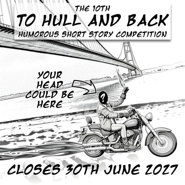To Hull And Back Humorous Short Story Competition 2027 closes 30th June 2027